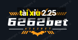 tài xỉu 2.25