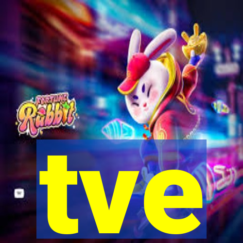 tve