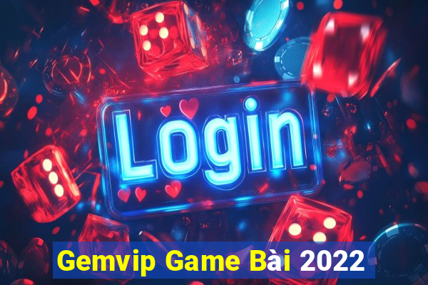 Gemvip Game Bài 2022