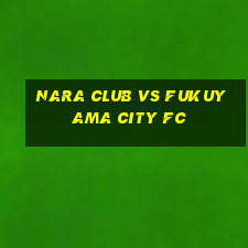 nara club vs fukuyama city fc