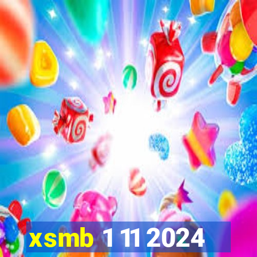 xsmb 1 11 2024