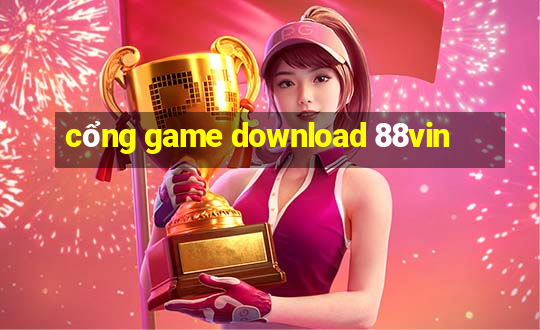 cổng game download 88vin