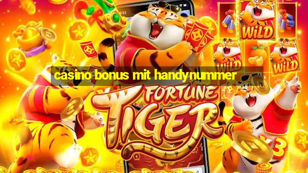 casino bonus mit handynummer