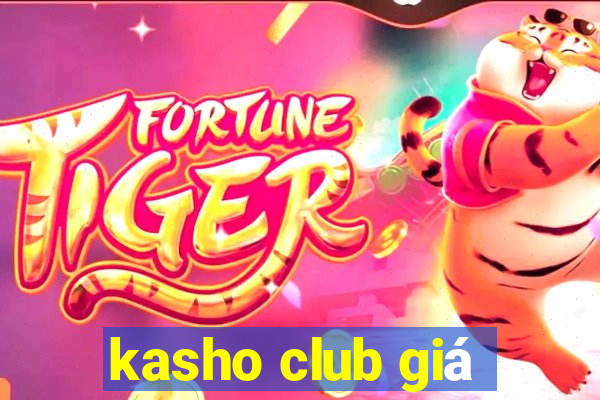 kasho club giá