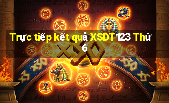 Trực tiếp kết quả XSDT123 Thứ 6