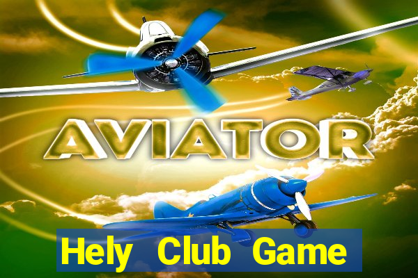 Hely Club Game Bài Ma Cao