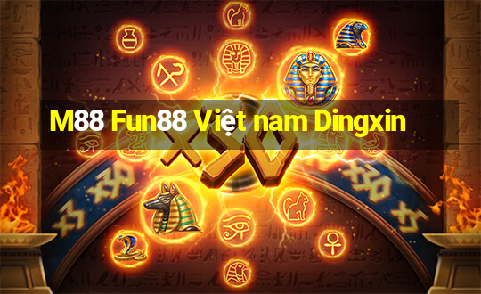 M88 Fun88 Việt nam Dingxin