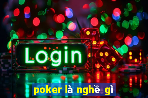 poker là nghề gì