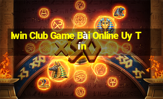 Iwin Club Game Bài Online Uy Tín