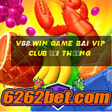 V88.Win Game Bài Vip Club Đổi Thưởng