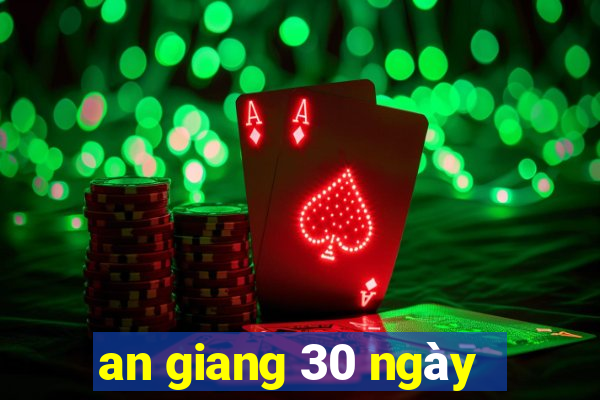 an giang 30 ngày