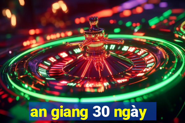 an giang 30 ngày