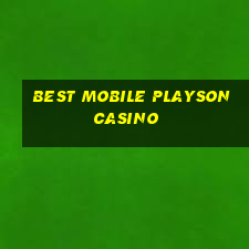 best mobile playson casino