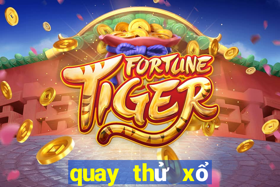 quay thử xổ số quảng nam