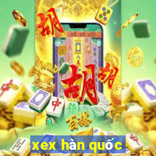 xex hàn quốc