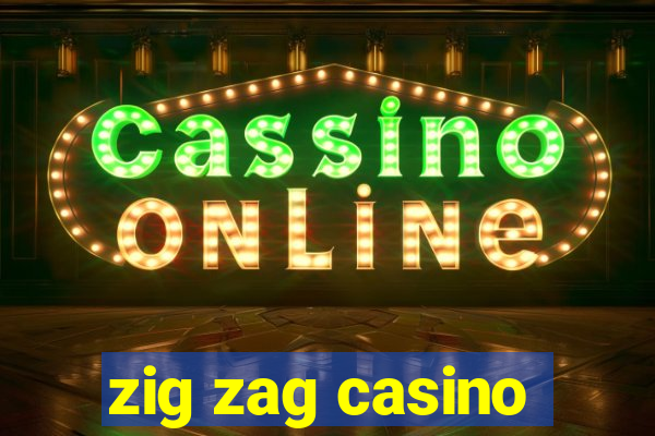 zig zag casino