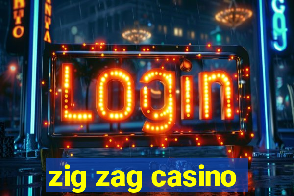 zig zag casino