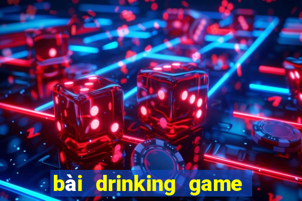 bài drinking game hà nội