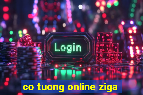 co tuong online ziga