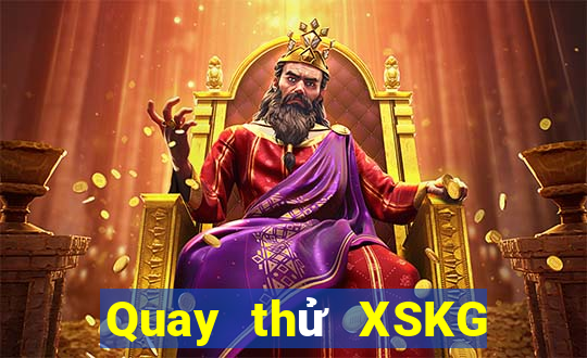 Quay thử XSKG ngày 26