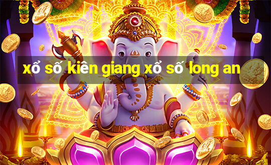 xổ số kiên giang xổ số long an