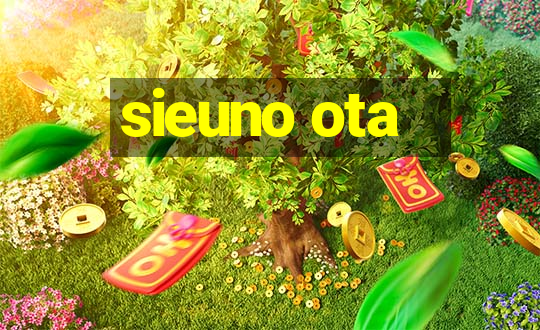 sieuno ota