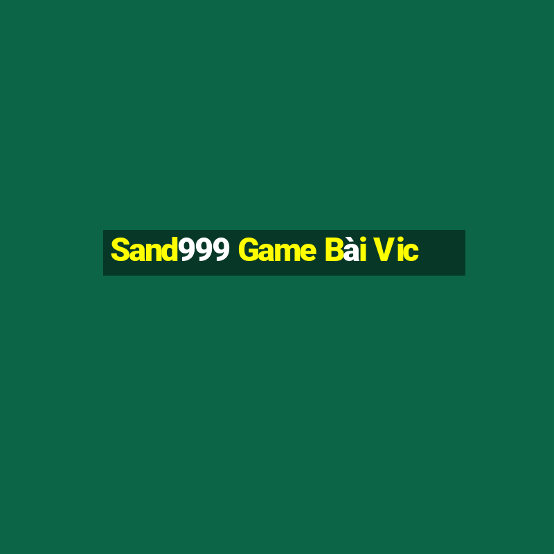 Sand999 Game Bài Vic