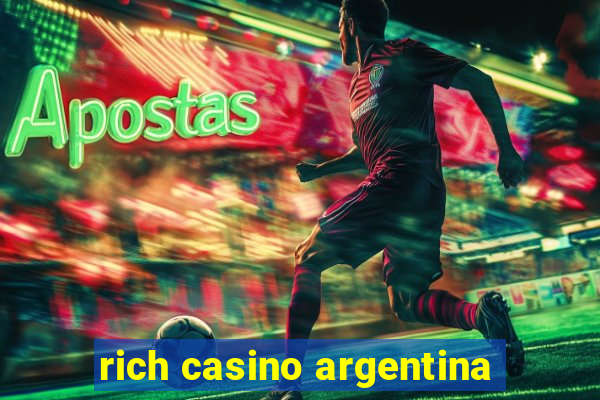 rich casino argentina