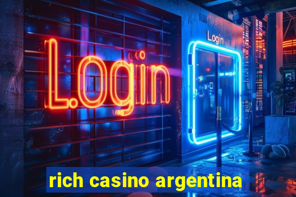 rich casino argentina