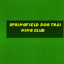 springfield dog training club