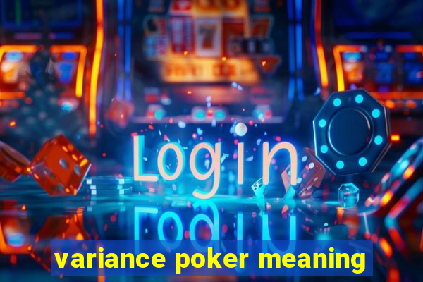 variance poker meaning