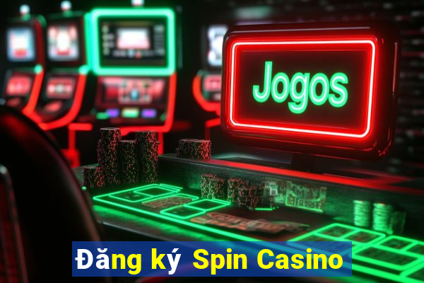 Đăng ký Spin Casino