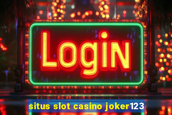 situs slot casino joker123