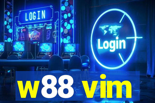 w88 vim