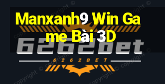 Manxanh9 Win Game Bài 3D