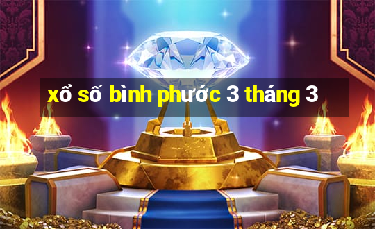 xổ số bình phước 3 tháng 3