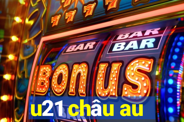 u21 châu au