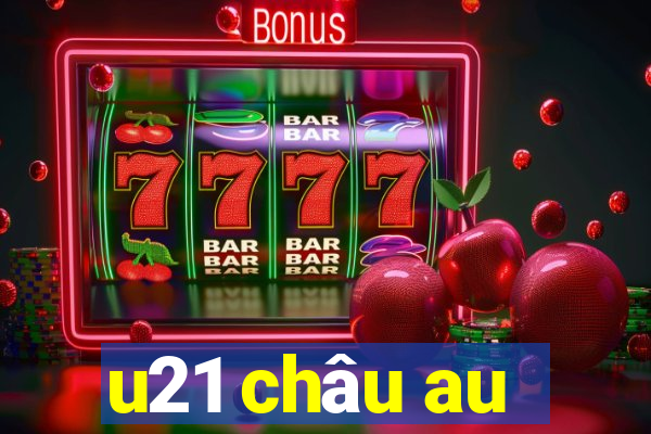 u21 châu au