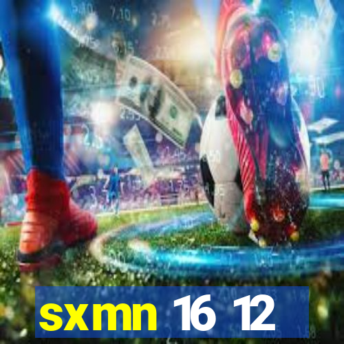 sxmn 16 12