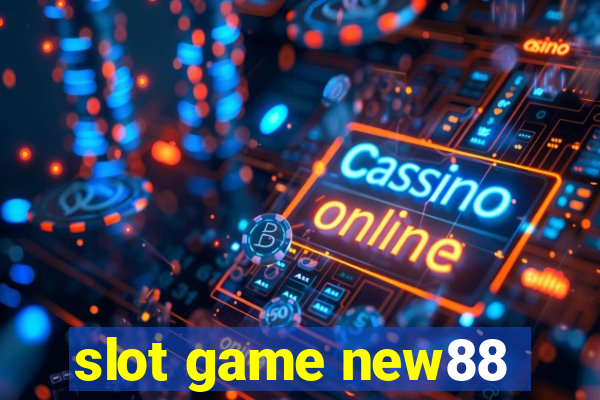 slot game new88