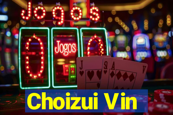 Choizui Vin