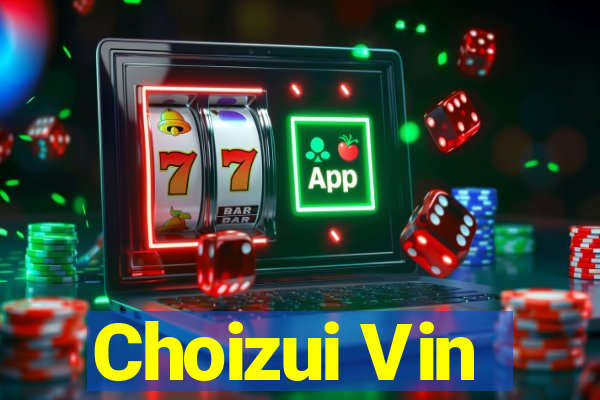 Choizui Vin