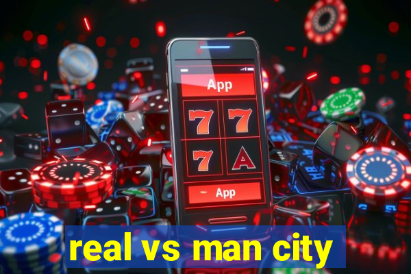 real vs man city