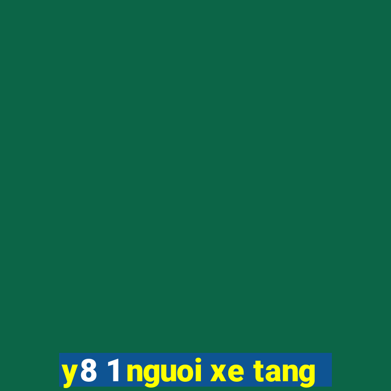 y8 1 nguoi xe tang