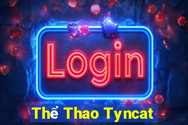 Thể Thao Tyncat