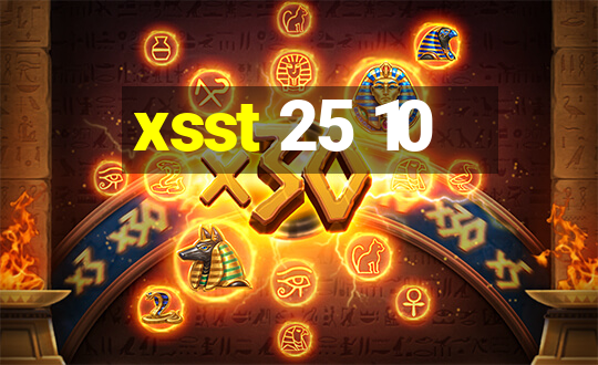 xsst 25 10