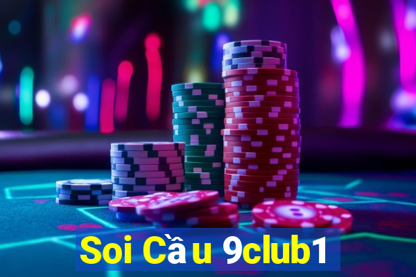 Soi Cầu 9club1