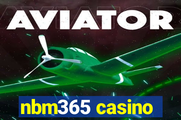 nbm365 casino