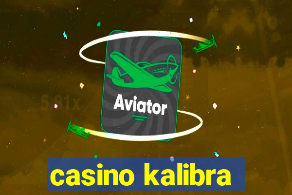 casino kalibra