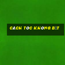 cách tóc không bết